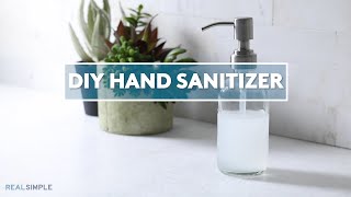 How to Make Hand Sanitizer  DIY  Real Simple [upl. by Tullusus]