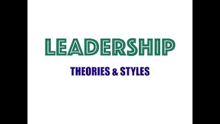 Leadership  Theories amp styles [upl. by Saltsman]