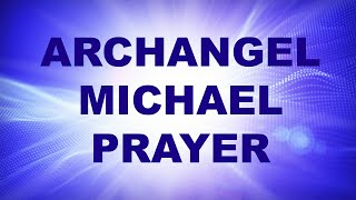 Archangel Michael Prayer for Cleansing Protection and Shielding  Archangel Michael Blessing [upl. by Utter187]