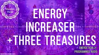 Energy Increaser  Three Treasures  Energetically Programmed Audio  Maitreya Reiki™ [upl. by Etnor]