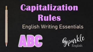 Capitalization Rules  When to Use Uppercase and Capital Letters  English Writing Essentials  ESL [upl. by Daune407]