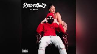 917 Rackz  Respectfully Official Audio [upl. by Arocat]