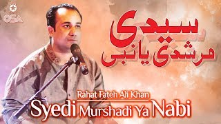 Syedi Murshadi Ya Nabi  Rahat Fateh Ali Khan  Qawwali official version  OSA Islamic [upl. by Notlek]