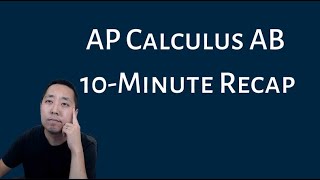 AP Calculus AB  10 Minute Recap [upl. by Cassidy]