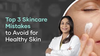 3 Common Skincare Mistakes You Must Avoid  Cureskin Expert Advice [upl. by Aemat785]