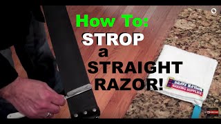 How To Strop a Straight Razorgeofatboy [upl. by Riatsila]