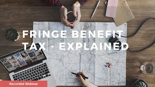 Fringe Benefits Tax FBT Explained [upl. by Ocirderf]