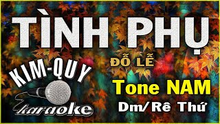 TÌNH PHỤ  Đỗ Lễ   KARAOKE  Tone NAM  DmRê Thứ [upl. by Halsy]