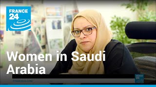 Women in Saudi Arabia A long road to equality  Reporters • FRANCE 24 English [upl. by Neau]