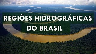 Regiões Hidrográficas do Brasil  Parte 1 [upl. by Norward]