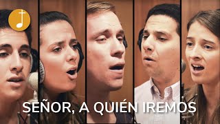 Señor a quién iremos  Música Católica  A capella [upl. by Celisse]