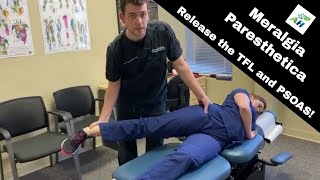 Meralgia Paresthetica Soft Tissue Release  TFL and Psoas Chiropractic Treatment [upl. by Yraccaz451]