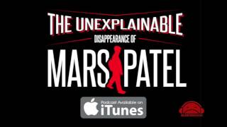 Full Episode 1 The Unexplainable Disappearance of Mars Patel by Podcast Studio Blobfish Radio [upl. by Avictor]