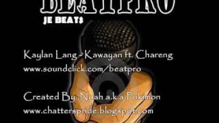 Kaylan Lang  Kawayan feat Chareng [upl. by Ahsienet764]