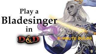 The Bladesinger Gish 5Minute Builds [upl. by Kipton]