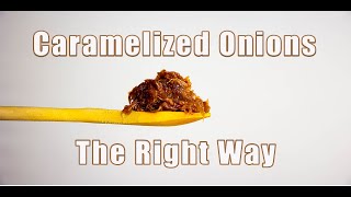 Caramelize Onions The Correct Way Caramelized Onions Recipe [upl. by Verdi]