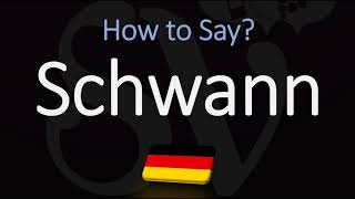 How to Pronounce Schwann CORRECTLY Meaning amp Pronunciation [upl. by Birdie]