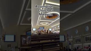 Assumption Church PJ Malaysia [upl. by Llerryt]