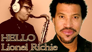 Lionel Richie  HELLO  Saxophone Cover 🎷 [upl. by Ontine359]