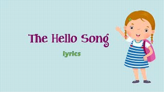 The Hello Song with Lyrics [upl. by Hsihsa259]