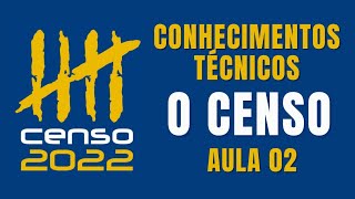 Conhecimentos Técnicos  Censo 2022  Aula 02  O Censo [upl. by Nelyaw813]