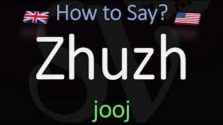 How to Pronounce Zhuzh CORRECTLY Meaning amp Pronunciation [upl. by Lathrope]