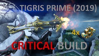 EXPERIMENTAL CRITICAL Tigris Prime Build 2019  Warframe [upl. by Akehs]