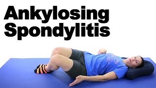 Ankylosing Spondylitis Stretches amp Exercises  Ask Doctor Jo [upl. by Gamaliel]