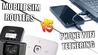 Mobile Routers VS Mobile Phone Hotspots amp Tethering  Which is Best For You [upl. by Angelia]