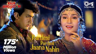 Pardesi Pardesi Jana Nahi  Raja Hindustani  Aamir Khan Karisma  Udit Alka  90s Hindi Songs [upl. by Aicilanna]