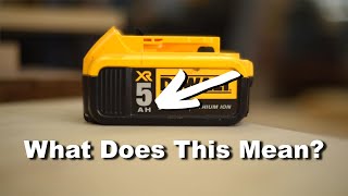 What Does the Ah Amp hour Mean on Cordless Tool Batteries A Quick and Basic Explanation [upl. by Athenian]