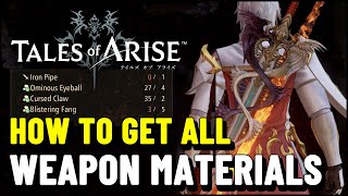 Tales of Arise All WEAPON MATERIAL Locations [upl. by Vinson]