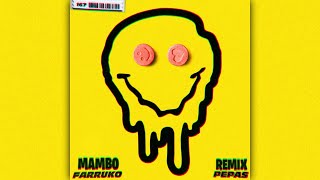 PEPAS  Farruko Mambo Remix [upl. by Ramirol265]