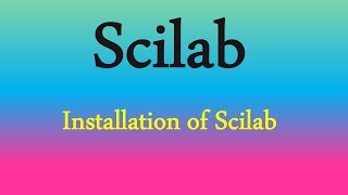 Scilab Tutorial 1Installation of Scilab [upl. by Oznecniv]