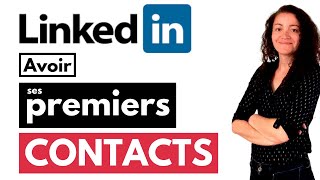 Premiers contacts Linkedin conseils  exemples [upl. by Hoj237]