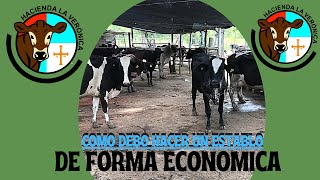 COMO HACER UN ESTABLO DE FORMA ECONOMICA Y PRACTICA [upl. by Iggam]