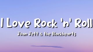 Joan Jett  I Love Rock n Roll lyrics [upl. by Reade574]