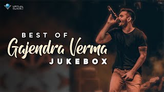 Best of Gajendra Verma  Audio Jukebox  Virtual Planet Music [upl. by Annekam]