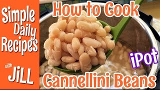 How to Cook Cannellini Beans in the Instant Pot [upl. by Atokad]