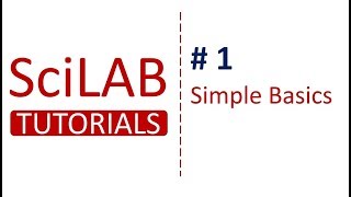 Scilab Tutorials  1  Simple basics in Scilab for Beginners [upl. by Nnayt626]