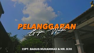 PELANGGARAN  GUYON WATON LIRIK LAGU [upl. by Bremer]