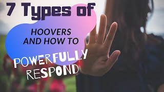 7 Types of Hoovering and How to Powerfully Respond [upl. by Jessey]