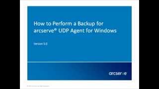 How to Perform a Backup for Arcserve UDP Agent for Windows [upl. by Elizabeth]