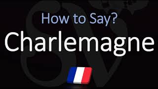 How to Pronounce Charlemagne CORRECTLY English amp French Pronunciation [upl. by Ellednahs158]