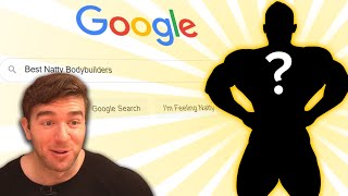 Googling quotBest Natty Bodybuildersquot And Seeing Who Comes Up [upl. by Alyat644]