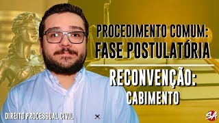 RECONVENÇÃO Cabimento  PROCEDIMENTO COMUM FASE POSTULATÓRIA  AULA 35 [upl. by Debi519]