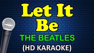 LET IT BE Beatles  The Beatles HD Karaoke [upl. by Corbet]