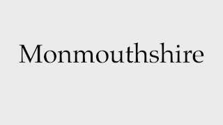 How to Pronounce Monmouthshire [upl. by Akcimahs]