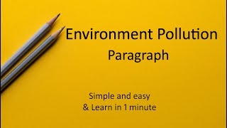 Environment Pollution Paragraph  Environmental Issue Paragraph [upl. by Nodnrb434]