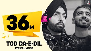 Tod Da E Dil  Ammy Virk  Maninder Buttar  Avvy Sra  Latest Romantic Song 2020  DM [upl. by Sucramaj]